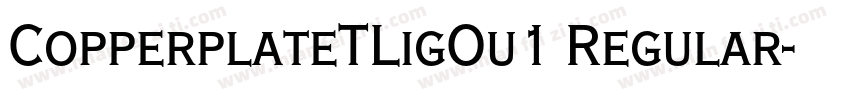 CopperplateTLigOu1 Regular字体转换